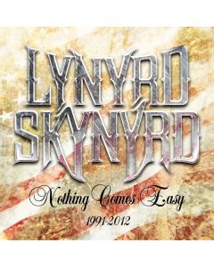 Lynyrd Skynyrd - Nothing Comes Easy 1991 - 2012 CD