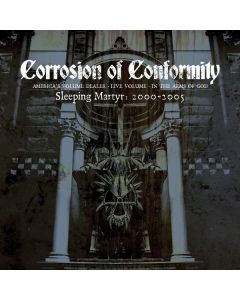 Corrosion Of Conformity - Sleeping Martyr: 2000 - 2005 CD