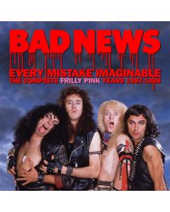 Bad News - Every Mistake Imaginable: The Complete Frilly Pink Years 1987 - 1988 CD
