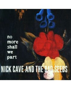 Nick Cave & The Bad Seeds - No More Shall We Part CD