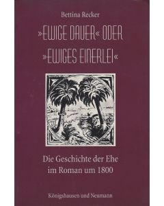 Bettina Recker • "Ewige Dauer" oder "Ewiges Einerlei"