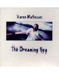 Karen Matheson - The Dreaming Sea CD