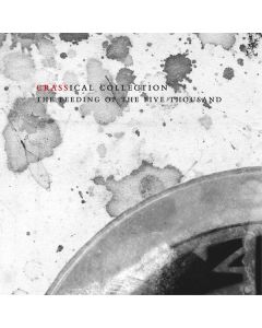 Crass - Feeding Of The Five Thousand (Crassical Collection) CD