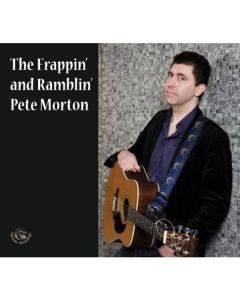 Pete Morton - The Frappin' And Ramblin' Pete Morton CD