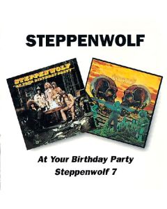 Steppenwolf - At Your Birthday Party / Steppenwolf 7 CD