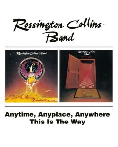 Rossington Collins Band - Anytime, Anyplace, Anywhere / This Is The Way CD