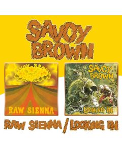 Savoy Brown - Raw Sienna / Looking In CD