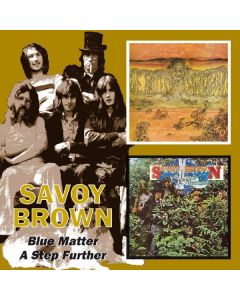Savoy Brown - Blue Matter / A Step Further CD