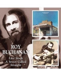 Roy Buchanan - Live Stock / A Street Called Straight CD
