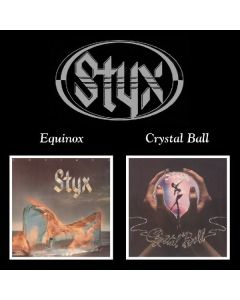 Styx - Equinox / Crystal Ball CD