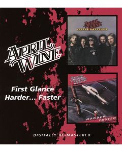 April Wine - First Glance / Harder...Faster CD