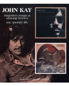 John Kay (ex-Steppenwolf) - Forgotten Songs & Unsung Heroes / My Sportin' Life CD