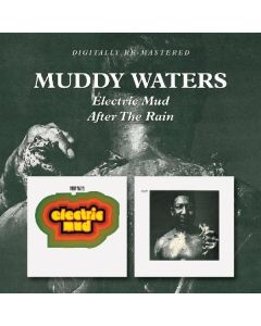 Muddy Waters - Electric Mud / After The Rain CD