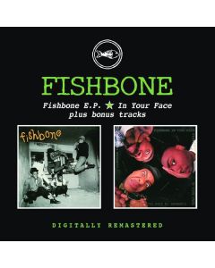Fishbone - Fishbone E.P. / In Your Face / Plus Bonus CD