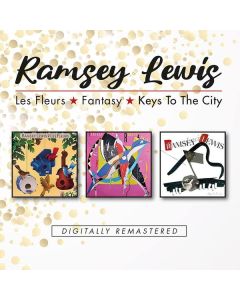 Ramsey Lewis (1935-2022) - Les Fleurs / Fantasy / Keys To The City CD