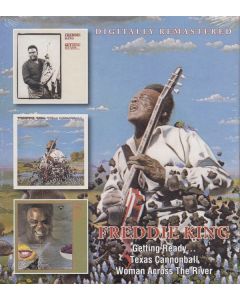 Freddie King - Getting Ready / Texas Cannonball / Woman Across The River CD
