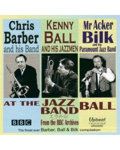 Chris Barber, Kenny Ball & Acker Bilk - At The Jazz Band Ball 1962 CD