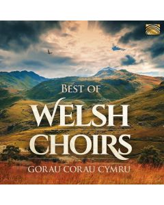 Best Of Welsh Choirs - Gorau Corau Cymru CD