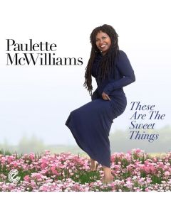 Paulette McWilliams - These Are The Sweet Things CD