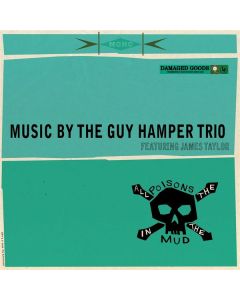 Guy Hamper & James Taylor - All The Poisons In The Mud LP