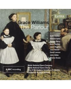 Grace Williams (1906-1977) - The Parlour (Oper) CD