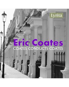 Eric Coates (1886-1957) - The Best of "The Definitive Eric Coates" (His finest Recordings 1926-1957) CD