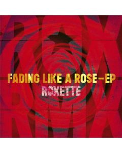 Roxette - Fading Like A Rose (EP) (Limited Edition) MAX