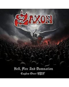 Saxon - Hell, Fire And Damnation: Eagles Over Hellfest CD