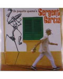 Sergent Garcia - Un Poquito Quema'o (remastered) LP