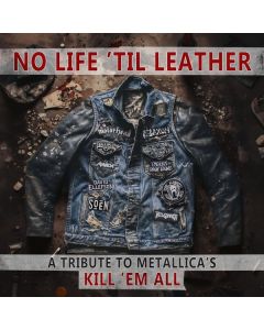 No Life 'Til Leather: A Tribute To Metallica's Kill 'Em All LP
