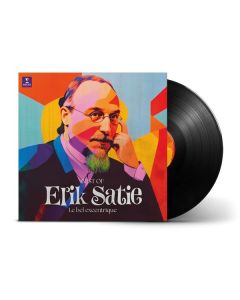 Erik Satie (1866-1925) - Best of Erik Satie - Le Bel Excentrique (140g) LP