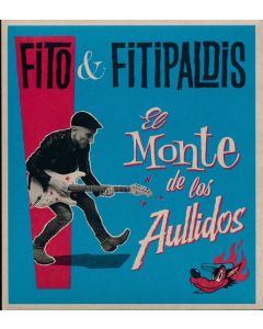 Fito & Fitipaldis - El Monte De Los Aullidos CD