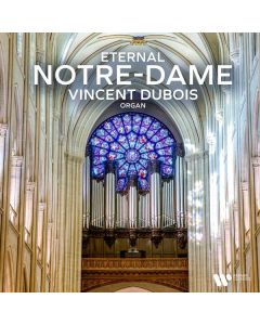 Vincent Dubois - Eternal Notre-Dame CD