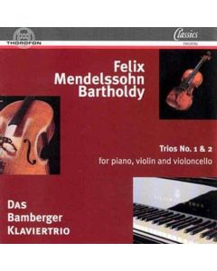 Felix Mendelssohn-Bartholdy (1809-1847) • Trios No. 1 & 2 CD
