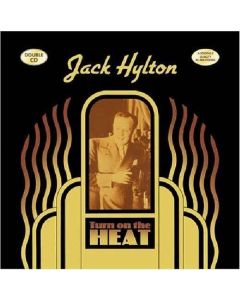 Jack Hylton - Turn On The Heat CD