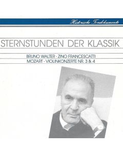 Bruno Walter: Wolfgang Amadeus Mozart (1756-1791) • Violinkonzerte Nr. 3 & 4 CD