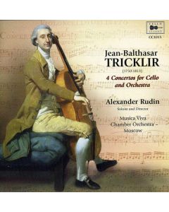 Jean-Balthasar Tricklir (1750-1813) - Cellokonzerte Nr.3-6 CD
