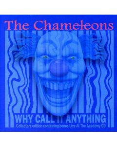 The Chameleons (Post-Punk UK) - Why Call It Anything CD