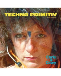 Carter Tutti (aka Chris & Cosey) - Techno Primitiv (remastered) (Blue Vinyl) LP