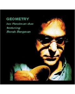 Ivo Perelman & Borah Bergman - Geometry CD