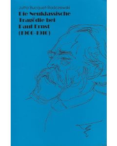 Jutta Bucquet-Radczewski • Die neuklassische Tragödie bei Paul Ernst (1900-1910)