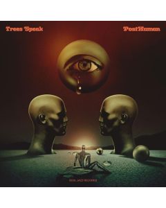 Trees Speak - PostHuman LP