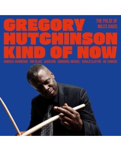 Gregory Hutchinson - Kind Of Now - The Pulse Of Miles Davis (180g) LP