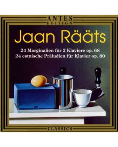 Jaan Rääts • 24 Marginalien & 24 Estnische Präludien CD