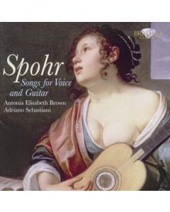 Louis Spohr (1784-1859) - Deutsche Lieder für Sopran & Gitarre op.37,41,72 CD