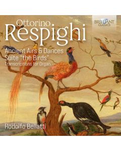 Ottorino Respighi (1879-1936) - Antiche Danze ed Arie per Liuto (arrangiert für Orgel von Rodolfo Bellatti) CD