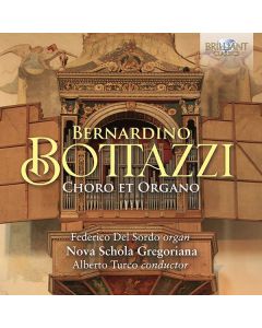 Bernardino Bottazzi (1560-1614) - Chor- und Orgelwerke CD