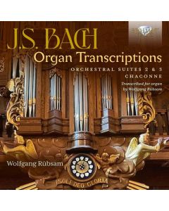 Johann Sebastian Bach (1685-1750) - Orchestersuiten Nr.2 & 3 (Orgeltranskriptionen) CD