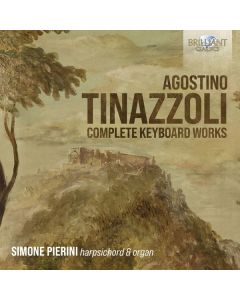 Agostino Tinazzoli (1660-1725) - Sämtliche Werke für Tasteninstrumente CD