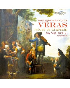 Philippe-Francois Veras (ca. 1690-1742) - Pieces de Clavecin (Ordres 1-4) CD